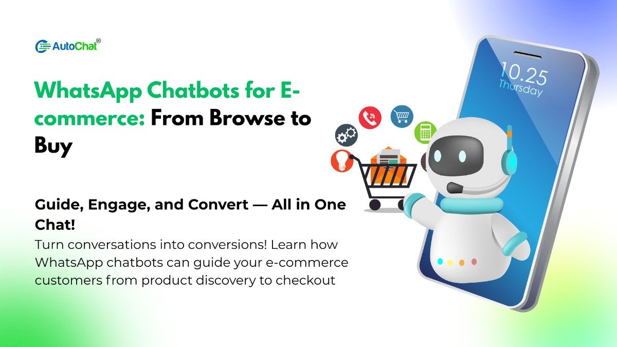 WhatsApp Chatbots for E-commerce: From Browse to Buy