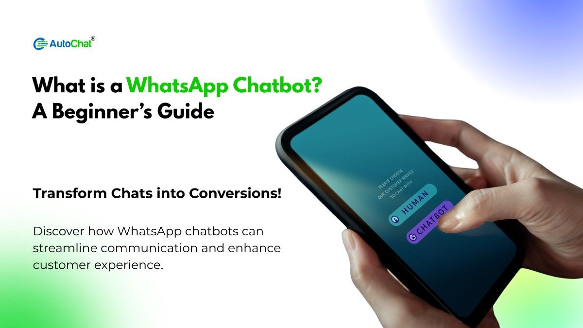 What is a WhatsApp Chatbot? A Beginner’s Guide